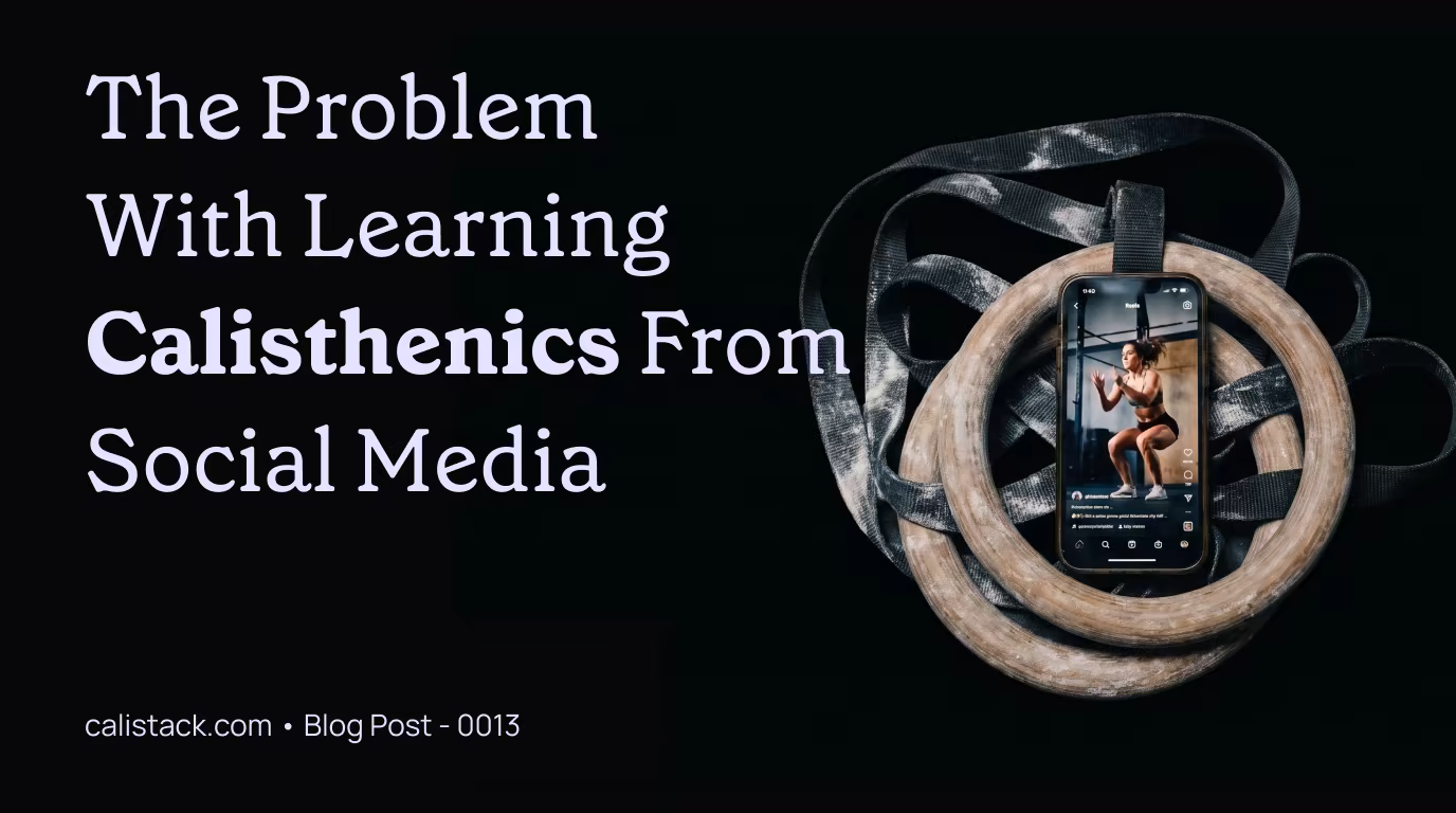 The Problem With Learning Calisthenics From Social Media